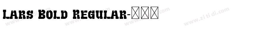 Lars Bold Regular字体转换